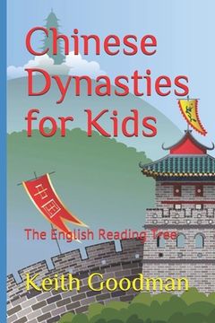portada Chinese Dynasties for Kids: The English Reading Tree (en Inglés)