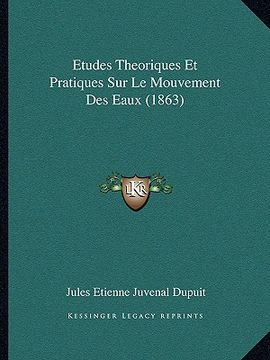 portada Etudes Theoriques Et Pratiques Sur Le Mouvement Des Eaux (1863) (en Francés)