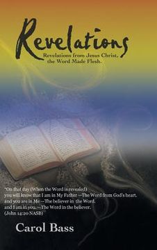 portada Revelations: Revelations from Jesus Christ, the Word Made Flesh. (en Inglés)