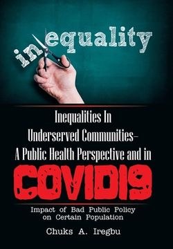 portada Inequalities in Underserved Communities- a Public Health Perspective and in Covid19: Impact of Bad Public Policy on Certain Population