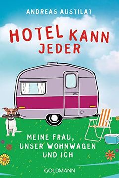 portada Hotel Kann Jeder: Meine Frau, Unser Wohnwagen und ich (en Alemán)