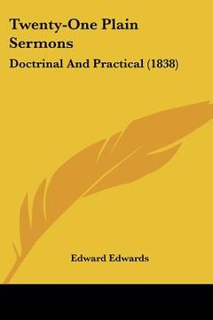 portada twenty-one plain sermons: doctrinal and practical (1838) (en Inglés)