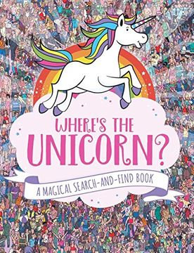 portada Where's the Unicorn?: A Magical Search-And-Find Book (in English)