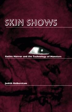 portada Skin Shows: Gothic Horror and the Technology of Monsters (in English)