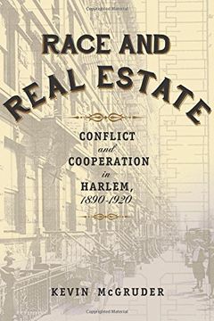 portada Race and Real Estate: Conflict and Cooperation in Harlem, 1890-1920 (en Inglés)