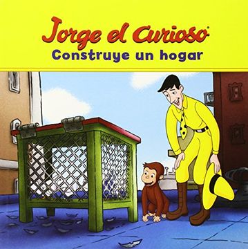 Jorge el curioso. Construye un hogar