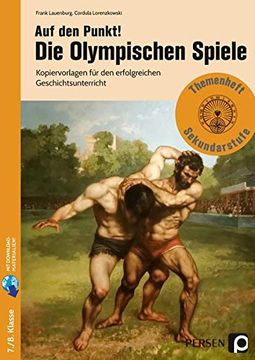 portada Auf den Punkt! Die Olympischen Spiele Kopiervorlagen für den Erfolgreichen Geschichtsunterricht (7. Und 8. Klasse) (en Alemán)