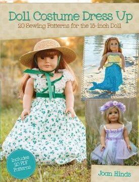 portada Doll Costume Dress Up: 20 Sewing Patterns for the 18-Inch Doll [With CDROM] (en Inglés)