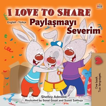 portada I Love to Share (English Turkish Bilingual Book for Kids) (en Turco)