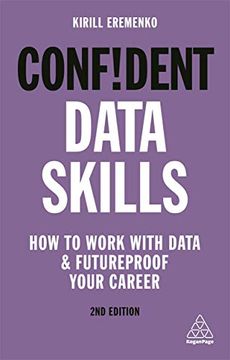 portada Confident Data Skills: How to Work With Data and Futureproof Your Career (Confident Series) (en Inglés)