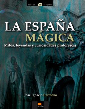 portada La España Mágica (Historia Incógnita)