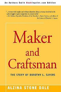 portada maker and craftsman: the story of dorothy l. sayers (en Inglés)