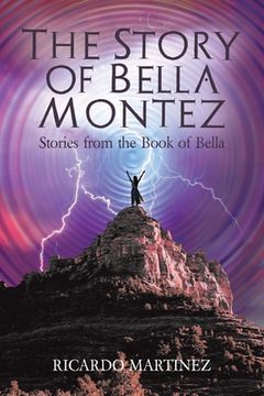 portada The Story of Bella Montez: Stories from the Book of Bella