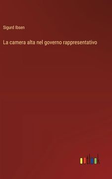 portada La Camera Alta nel Governo Rappresentativo (in Italian)