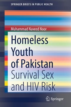 portada Homeless Youth of Pakistan: Survival Sex and HIV Risk (in English)