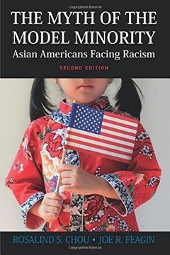 portada The Myth of the Model Minority: Asian Americans Facing Racism, Second Edition