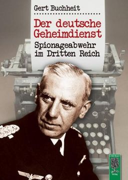 portada Der deutsche Geheimdienst: Spionageabwehr im Dritten Reich (en Alemán)