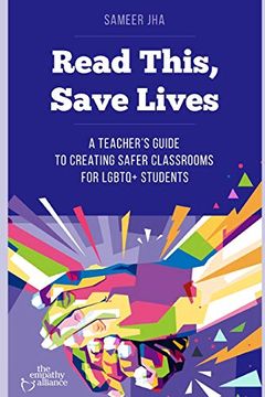 portada Read This, Save Lives: A Teacher’S Guide to Creating Safer Classrooms for Lgbtq+ Students (en Inglés)
