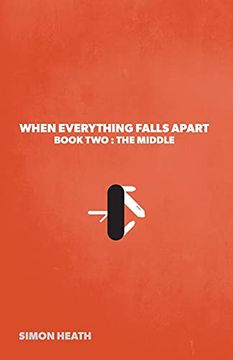portada When Everything Falls Apart: Book Two: The Middle (en Inglés)