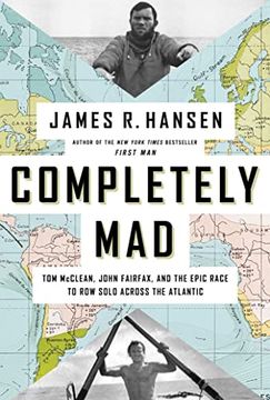 portada Completely Mad: Tom Mcclean, John Fairfax, and the Epic of the Race to row Solo Across the Atlantic 
