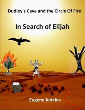 portada Dudley's Cave and the Circle of Fire: In Search of Elijah Book Three (en Inglés)
