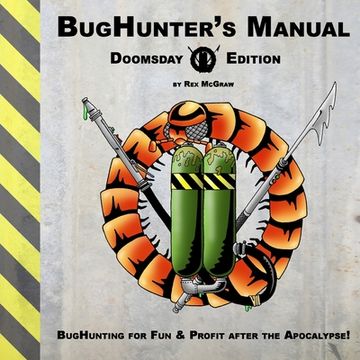 portada BugHunter's Manual: Doomsday Edition: BugHunting for Fun & Profit After the Apocalypse! (in English)