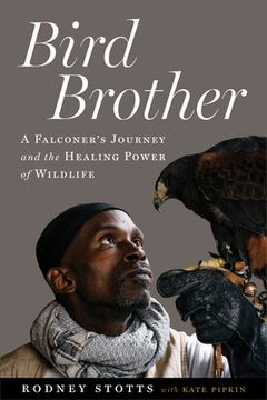 portada Bird Brother: A Falconer's Journey and the Healing Power of Wildlife (en Inglés)