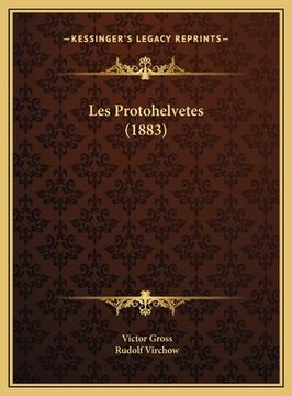 portada Les Protohelvetes (1883) (en Francés)