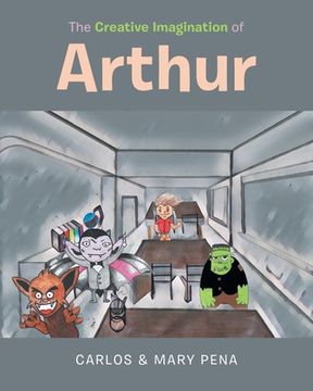 portada The Creative Imagination of Arthur (en Inglés)