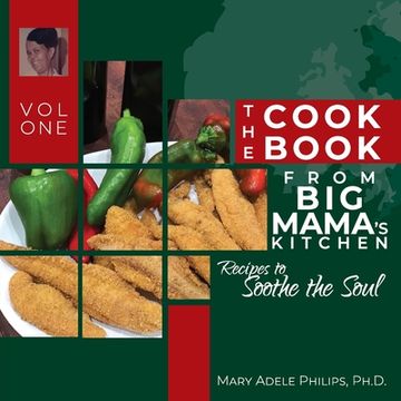 portada The Cookbook from Big Mama's Kitchen: Recipes to Soothe the Soul 
