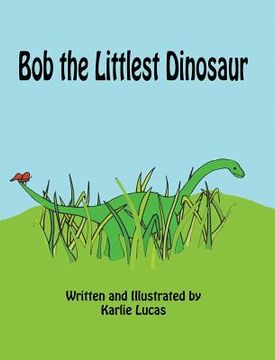 portada Bob the Littlest Dinosaur (in English)