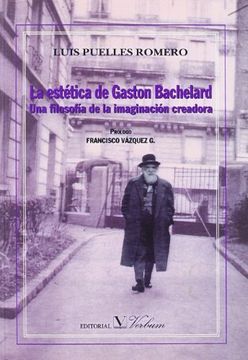 portada La Estetica de Gaston Bachelard: Una Filosofia de la Imaginacion Creadora