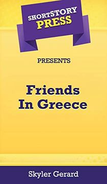 portada Short Story Press Presents Friends in Greece (en Inglés)