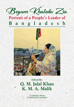 portada Begum Khaleda Zia: Portrait of a People’S Leader