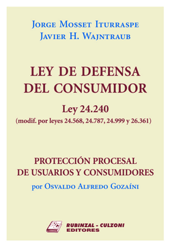 portada Ley de Defensa del Consumidor: Ley 24,240 (Modif. Por Leyes 24,568, 24,787, 24,999 y 26,361): Proteccion Procesal de Usuarios y Consumidores