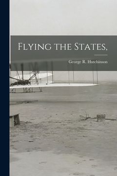 portada Flying the States, (en Inglés)