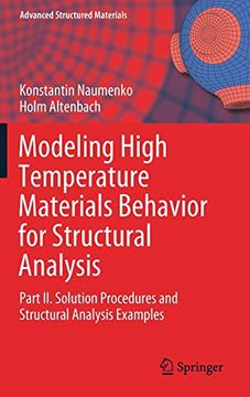 portada Modeling High Temperature Materials Behavior for Structural Analysis: Part ii. Solution Procedures and Structural Analysis Examples (Advanced Structured Materials) (en Inglés)