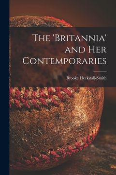 portada The 'Britannia' and Her Contemporaries (en Inglés)