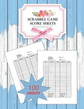portada Scrabble Score Sheet: 100 pages scrabble game word building for 2 players scrabble books for adults, Dictionary, Puzzles Games, Scrabble Sco