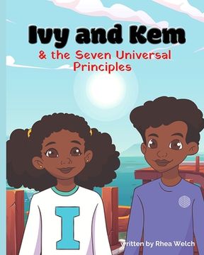 portada Ivy and Kem and The Seven Universal Principles (in English)