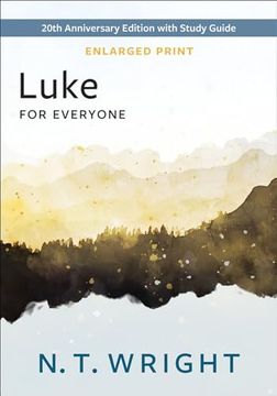 portada Luke for Everyone, Enlarged Print: 20Th Anniversary Edition With Study Guide (The new Testament for Everyone) 
