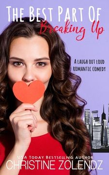 portada The Best Part Of Breaking Up: A Laugh Out Loud Romantic Comedy (en Inglés)