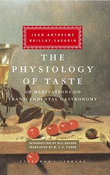 portada The Physiology of Taste: Or Meditations on Transcendental Gastronomy (Everyman's Library) 