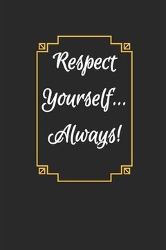 portada Black Book Edition: Respect Yourself... Always (en Inglés)