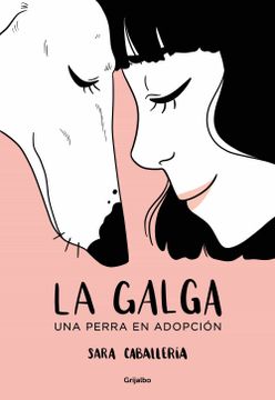 portada La Galga: Una Perra en Adopción (in Spanish)