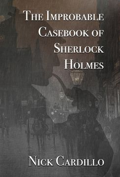 portada The Improbable Casebook of Sherlock Holmes (en Inglés)