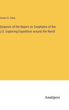 portada Synposis of the Report on Zoophytes of the U.S. Exploring Expedition around the World