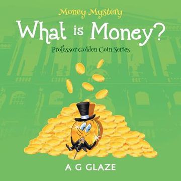 portada Money Mystery: What is Money? (in English)