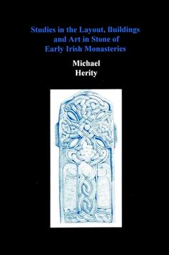 portada Studies in the Layout, Buildings and art in Stone of Early Irish Monasteries (en Inglés)