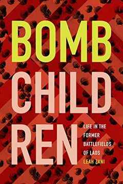 portada Bomb Children: Life in the Former Battlefields of Laos (en Inglés)